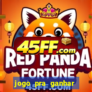 jogo pra ganhar dinheiro sem depositar